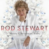 ROD STEWART "Merry Christmas, Baby" (Anniversary Edition)